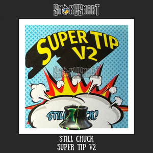 Still Chuck Innovations - Super Tip V2